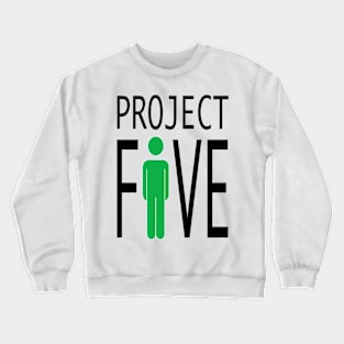 Project F1VE Crewneck Sweatshirt